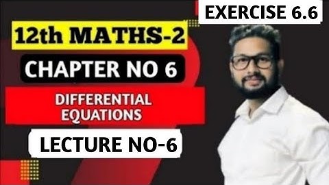 12th Maths 2 | Chapter 6 | Differential Equations | Exercise 6.6 | Lecture 6 | Maharashtra Board |