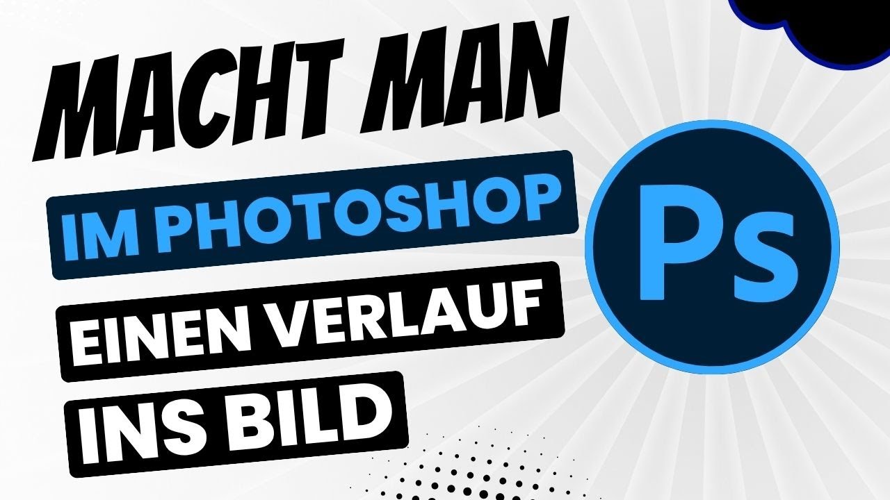 Wie Macht Man Im Photoshop Einen Verlauf Ins Bild YouTube wie-macht-man-im-photoshop-einen-verlauf-ins-bild-youtube