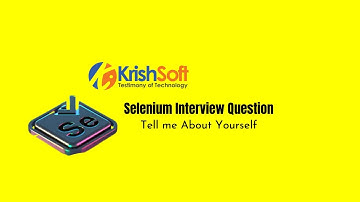 Crack Selenium Interview   Tell me about yourself