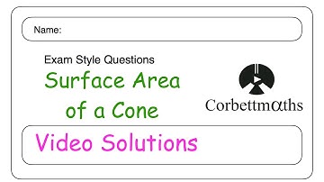 Surface Area of a Cone Answers - Corbettmaths