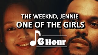 The Weeknd, JENNIE & Lily Rose Depp - One Of The Girls lyrics 1 hour