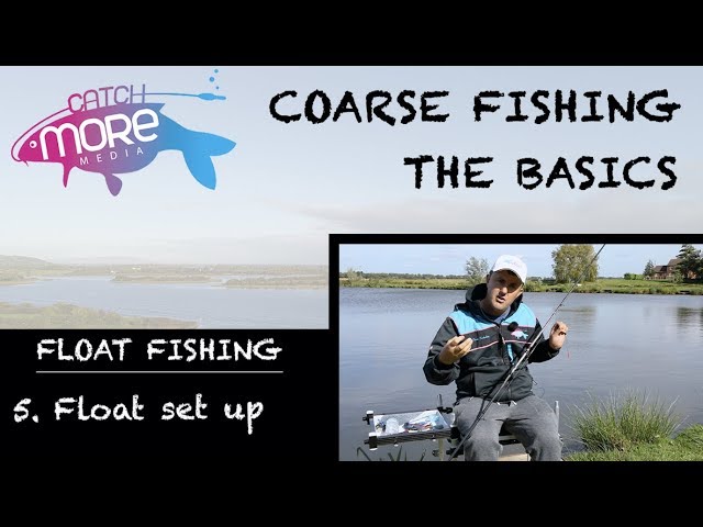 Float Fishing For Beginners: Float Fishing Set Up 