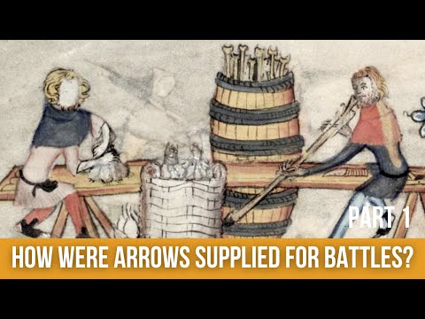 How were arrows supplied for battles?  |  Medieval Logistics part 3