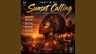 Sunset Calling (Afro Sunset Extended)