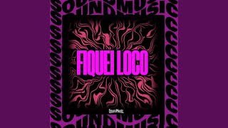 FIQUEI LOCO - (ULTRASLOWED)