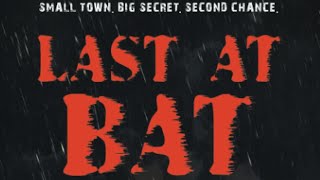 Last At Bat: Small Town Big Secrets