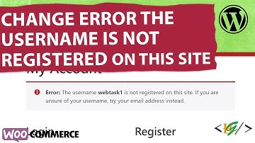 How to Edit Error: The username is not registered on this site. If you are unsure of in WooCommerce