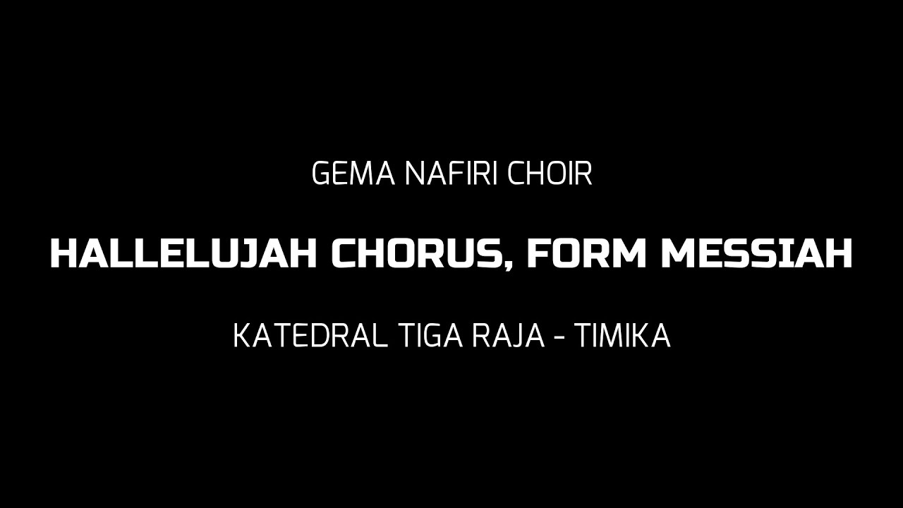 HALLELUJAH CHORUS, FORM MESSIAH (GEMA NAFIRI CHOIR) YouTube