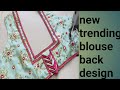 new trending blouse back design cutting and stitching full tutorial