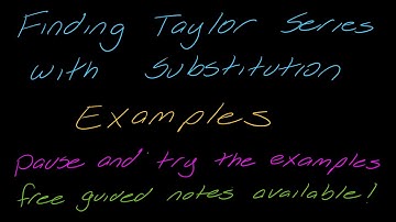 Examples: Using Substitution with Taylor Series