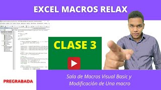Clase 3 - Código Visual Basic En Excel y Modificación de Macros - Excel Macros Relax