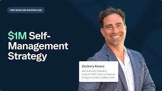 Zachary Kepes $1M Self-Management Strategy