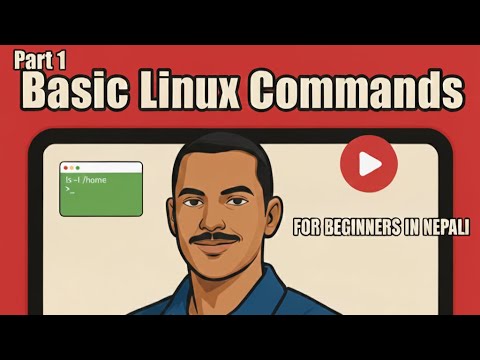 Basic Linux Commands for Beginners in Nepali - Part 1 | Saugat Ko IT ...