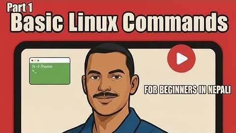 Basic Linux Commands for Beginners in Nepali - Part 1 | Saugat Ko IT Class