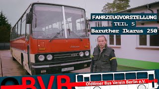 Baruther Ikarus 250 (...an dem Bus ist fast alles Original, so wie er 1990 ausgeliefert wurde)