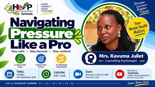 Navigating Pressure Like A Pro - Mental Health Session By Mrs. Juliet Kavuma