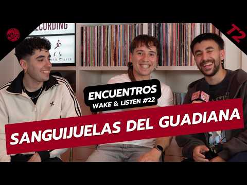 SANGUIJUELAS DEL GUADIANA | 2x22 Entrevista Encuentros Wake & Listen x Johnnie Walker