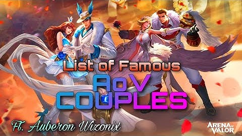 List of Favourite AoV couples | Liênquân Mobile | Ft. Auberon Wizonix | Arena of Valor | RoV | AoV