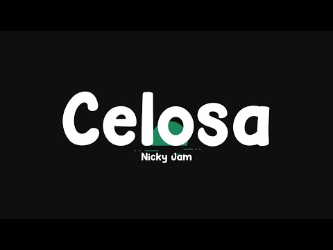 Celosa Nicky Jam Letra Lyrics