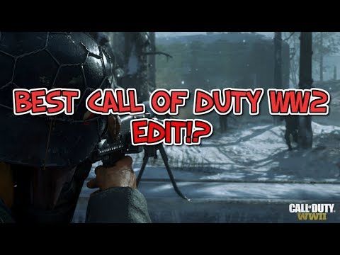 Best Call Of Duty WW2 Edit!?
