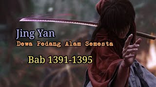 Bab 1391-1395 |  Novel Dewa Pedang Alam Semesta | Jing Yan