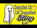 SNAPCHAT LIT 3 !