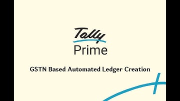 GSTIN Based Automated Ledger Creation | Explainer