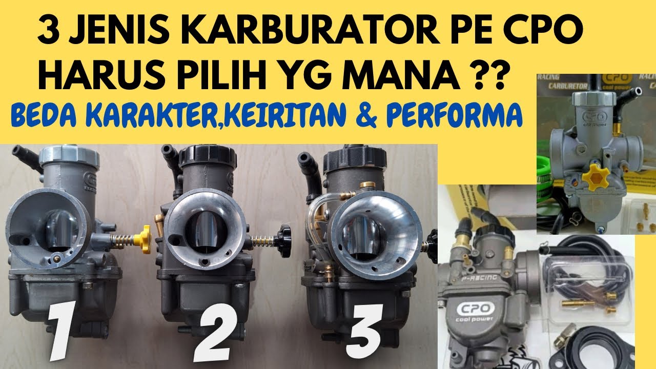 KARBURATOR PE CPO ADA 3 JENIS,PILIH MANA?