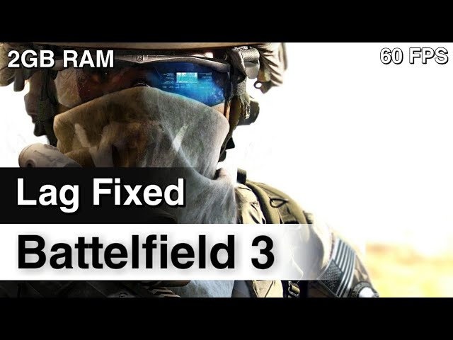 Battlefield 3 : Increasing Performance For Low End PCs | 2GB RAM (Intel HD) |