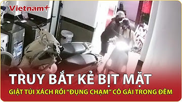Truy bắt kẻ bịt mặt đột nhập chung cư mini ở Hà Nội, giật túi xách rồi “đụng chạm” cô gái trong đêm