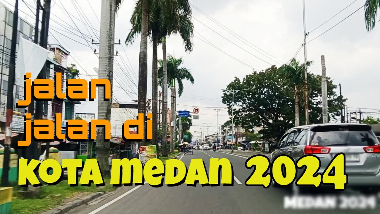 Driving Tour di Kota Medan - Medan 2024