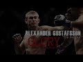 Alexander Gustafsson: Glory (link in info)