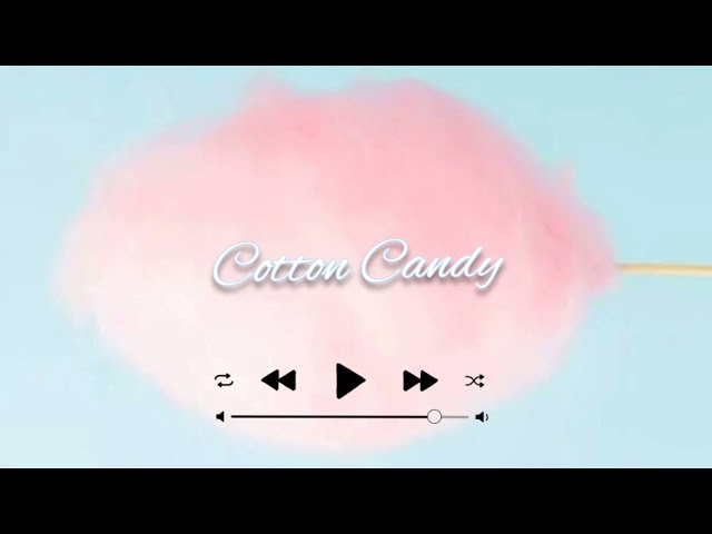 🍭Cotton Candy || Backsound aesthetic 🎶 class=