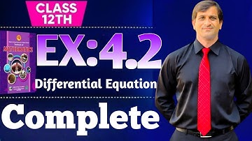Exercise 4.2 Class 12 Complete maths NBF New Book 2025 ex 4.2 Class 12 maths NBF Differential Equati