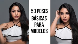 50 Poses Básicas Para Modelos