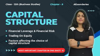 Capital Structure | Factors Affecting Capital Structure | Financial Leverage &amp; Trading on Equity |