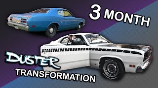 Plymouth Duster || 1971 Plymouth duster || 3 month transformation