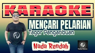 Mencari Pelarian KARAOKE Tagor || Nada Rendah