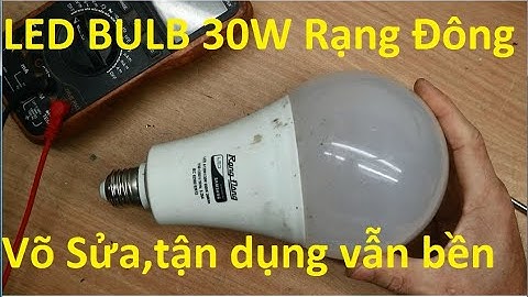 Sửa tận dụng bóng LED BULB 30W Rạng Đông