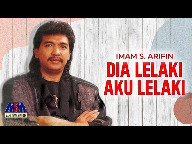 IMAM S ARIFIN - DIA LELAKI AKU LELAKI [OFFICIAL MUSIC VIDEO] LYRICS class=