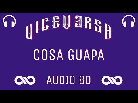 Cosa Guapa - Rauw Alejandro | VICE VERSA | AUDIO 8D 🎧