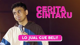 Cerita Cintaku: Lo Jual Gue Beli!