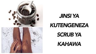 JINSI YA KUTENGENEZA SCRUB YA KAHAWA;HUONDOA MICHIRIZI,MADOA NA KUNG'ARISHA NGOZI/coffee scrub screenshot 3