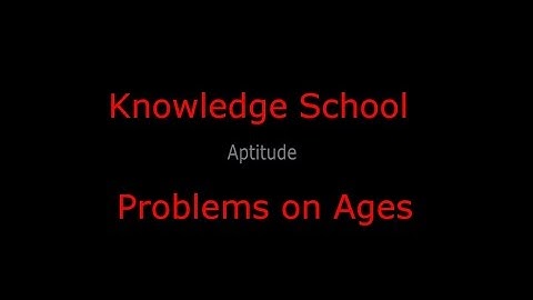 Aptitude age problems problem 7 in English