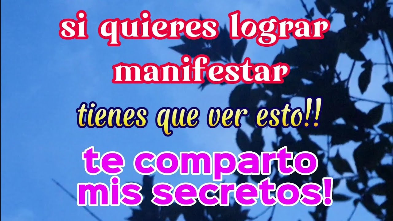Te comparto mis secretos para lograr manifestar tus deseos!! - YouTube