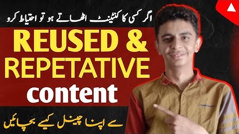 YouTube Monetization Policy of Reused Content & Repetitive Content Explained