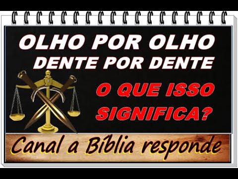 O que significa olho por olho e dente por dente na bíblia?