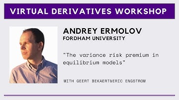 Andrey Ermolov  -- The variance risk premium in equilibrium models