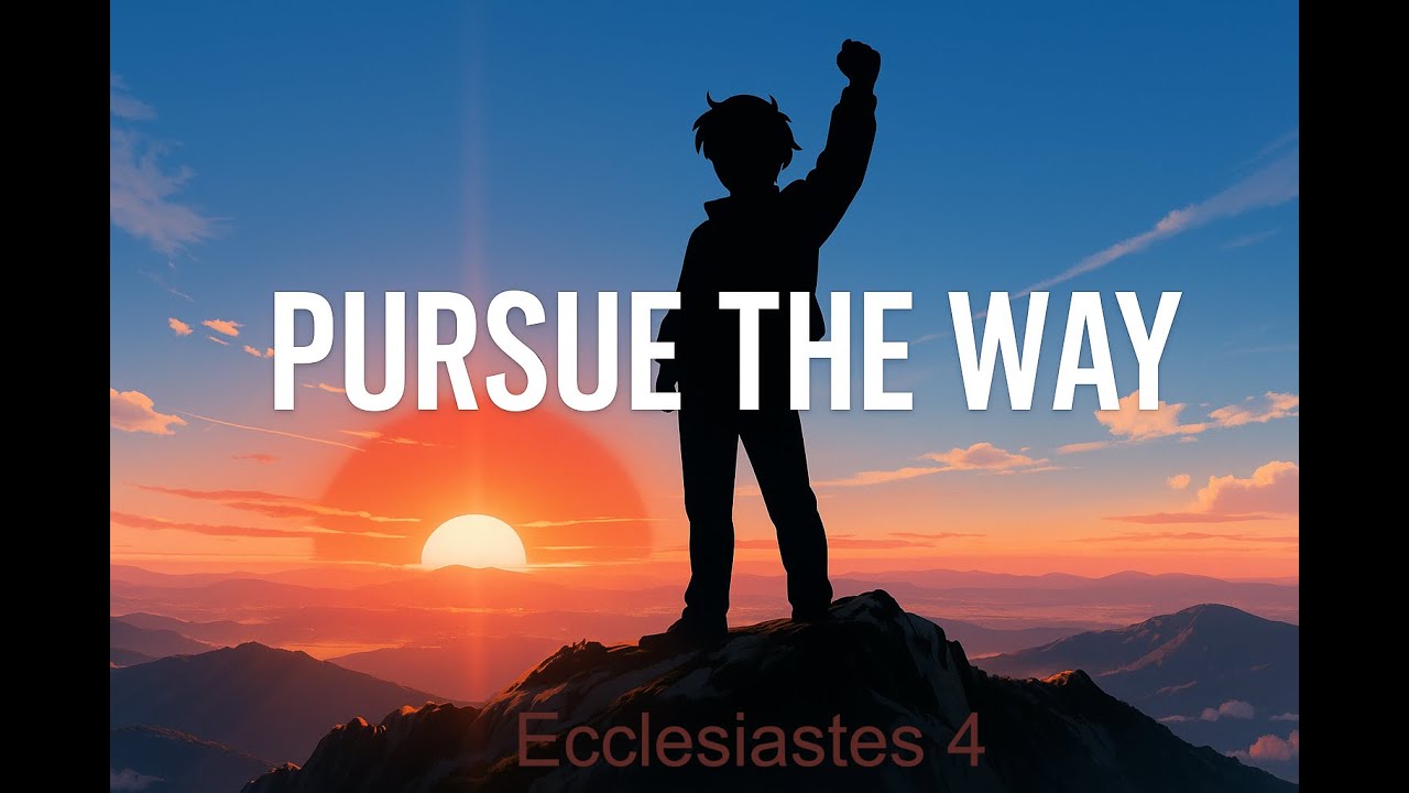 Pursue The Way