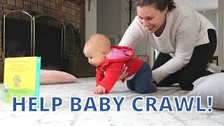 HOW TO HELP BABY CRAWL // 10 TIPS ON HOW TO TEACH BABY TO CRAWL